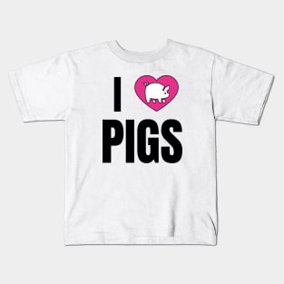 I Love Pigs Kids T-Shirt